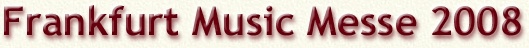 Frankfurt Music Messe 2008 header